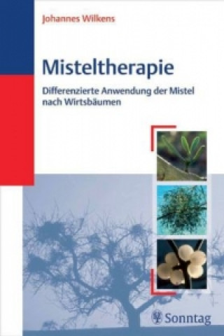 Kniha Misteltherapie Johannes Wilkens