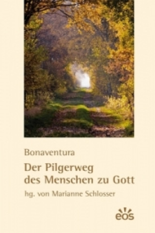 Книга Der Pilgerweg des Menschen zu Gott onaventura