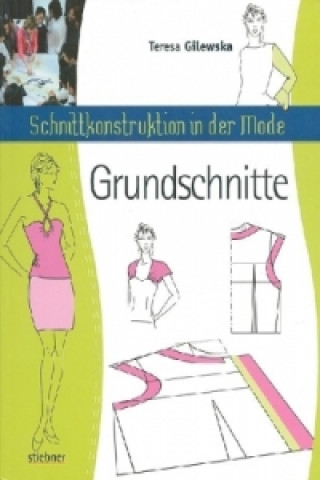 Книга Schnittkonstruktion in der Mode - Grundschnitte Teresa Gilewska