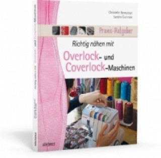 Book Richtig nähen mit Overlock- und Coverlock-Maschinen Christelle Beneytout