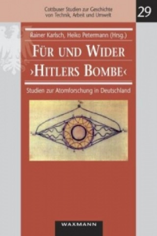 Könyv Für und Wider "Hitlers Bombe" Rainer Karlsch