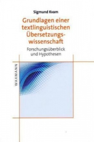 Книга Grundlagen einer textlinguistischen UEbersetzungswissenschaft Sigmund Kvam