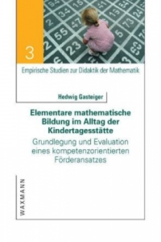 Książka Elementare mathematische Bildung im Alltag der Kindertagesstätte Hedwig Gasteiger