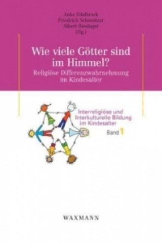 Książka Wie viele Götter sind im Himmel?Religiöse Differenzwahrnehmung im Kindesalter Anke Edelbrock