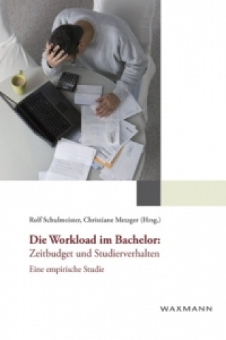 Carte Die Workload im Bachelor: Zeitbudget und Studierverhalten Christiane Metzger