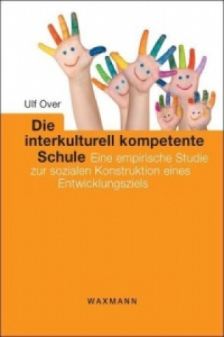 Książka Die interkulturell kompetente Schule Ulf Over