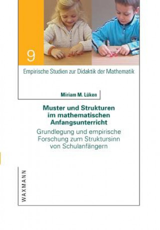 Kniha Muster und Strukturen im mathematischen Anfangsunterricht Miriam M. Lüken