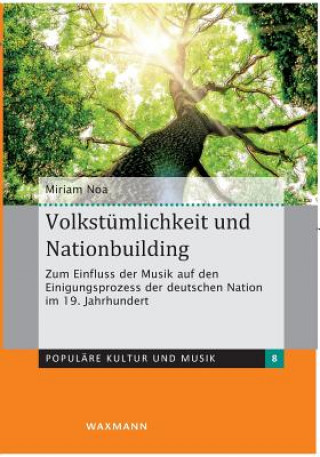 Kniha Volkstumlichkeit und Nationbuilding Miriam Noa