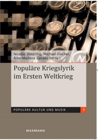 Könyv Populare Kriegslyrik im Ersten Weltkrieg Nicolas Detering