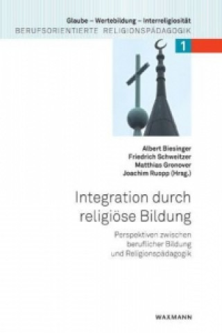 Könyv Integration durch religioese Bildung Albert Biesinger