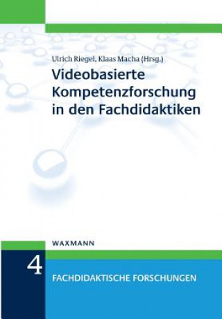 Книга Videobasierte Kompetenzforschung in den Fachdidaktiken Ulrich Riegel