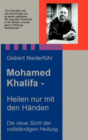 Książka Mohamed Khalifa - Heilen nur mit den Handen Gisbert Niederführ