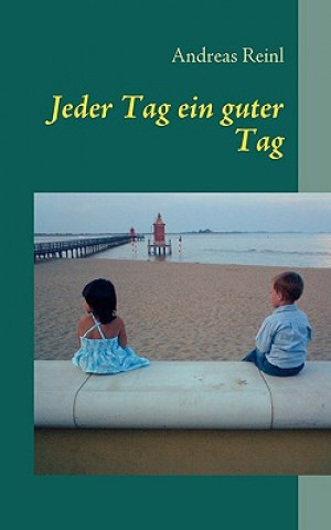 Book Jeder Tag ein guter Tag Andreas Reinl