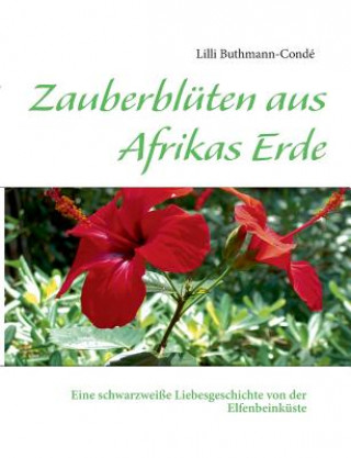 Książka Zauberbluten aus Afrikas Erde Lilli Buthmann-Conde