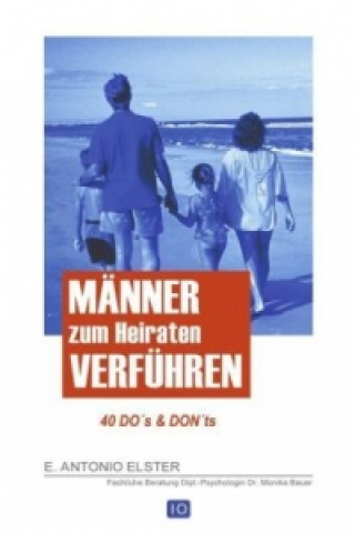 Book Männer zum Heiraten verführen Antonio Elster