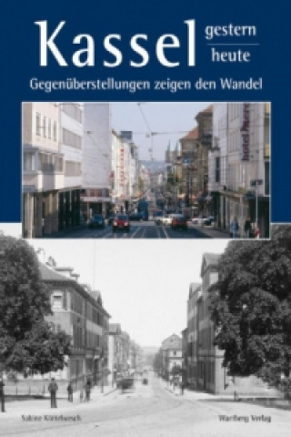 Könyv Kassel - Ein Stadtbild im Wandel Sabine Köttelwesch