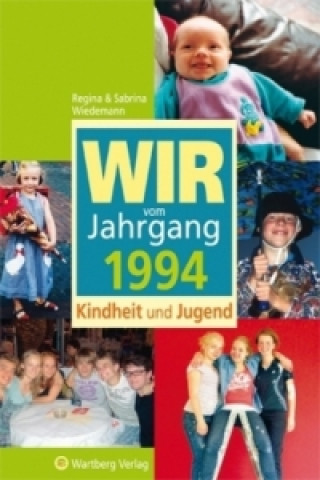 Könyv Wir vom Jahrgang 1994 - Kindheit und Jugend Regina Wiedemann