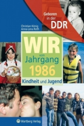 Kniha Geboren in der DDR - Wir vom Jahrgang 1986 - Kindheit und Jugend Christian König