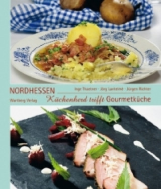Kniha Küchenherd trifft Gourmetküche in Nordhessen Inge Thaetner