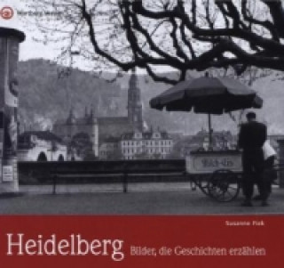 Könyv Heidelberg - Bilder, die Geschichten erzählen Susanne Fiek