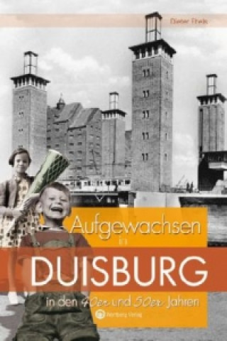 Kniha Aufgewachsen in Duisburg in den 40er und 50er Jahren Dieter Ebels