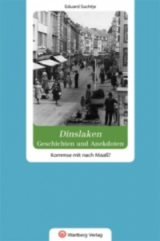 Könyv Dinslaken. Geschichten und Anekdoten Eduard Sachtje