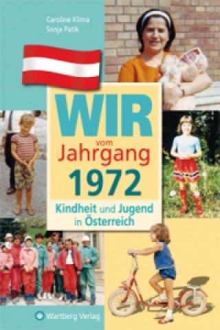 Carte Wir vom Jahrgang 1972 - Kindheit und Jugend in Österreich Caroline Klima