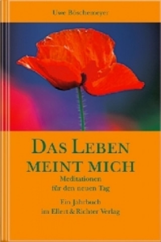 Kniha Das Leben meint mich Uwe Böschemeyer
