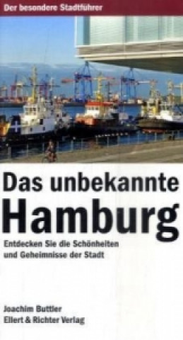 Kniha Das unbekannte Hamburg Joachim Buttler