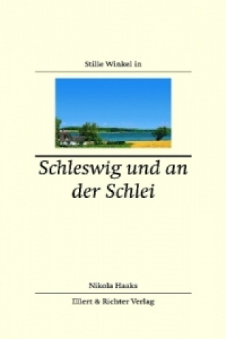 Carte Stille Winkel in Schleswig und an der Schlei Nikola Haaks