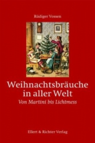 Könyv Weihnachtsbräuche in aller Welt Rüdiger Vossen