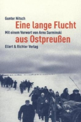 Kniha Eine lange Flucht aus Ostpreußen Gunter Nitsch