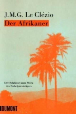 Kniha Der Afrikaner Jean-Marie G. Le Clézio