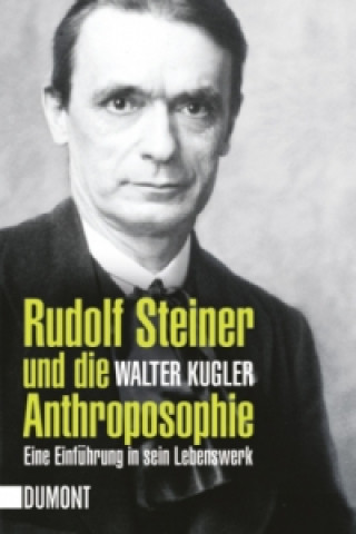 Książka Rudolf Steiner und die Anthroposophie Walter Kugler