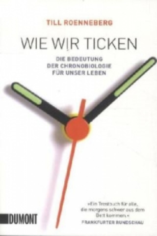 Kniha Wie wir ticken Till Roenneberg