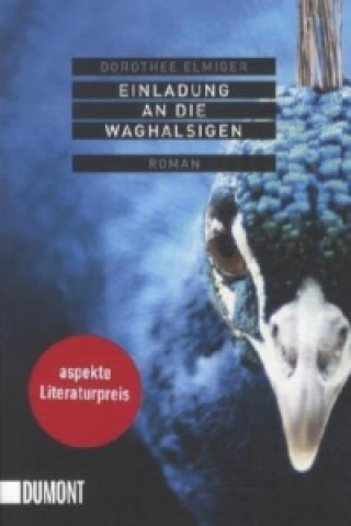 Kniha Einladung an die Waghalsigen Dorothee Elmiger