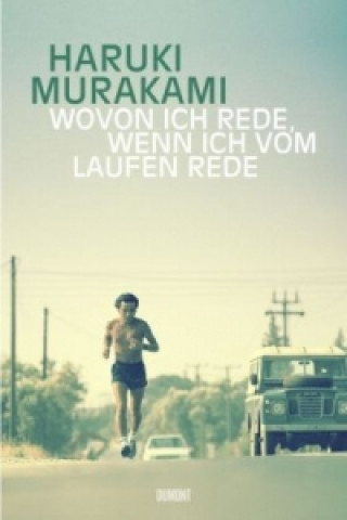 Carte Wovon ich rede, wenn ich vom Laufen rede Haruki Murakami