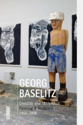 Knjiga Georg Baselitz Georg Baselitz