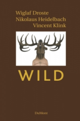 Kniha Wild Wiglaf Droste