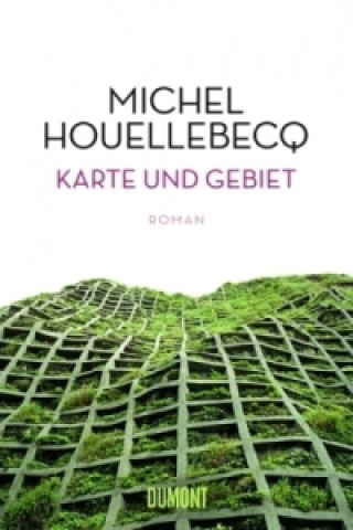 Kniha Karte und Gebiet Michel Houellebecq