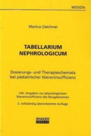 Kniha Tabellarium Nephrologicum Markus Daschner