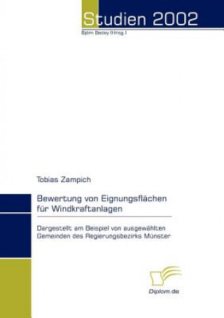 Libro Bewertung von Eignungsflachen fur Windkraftanlagen Tobias Zampich