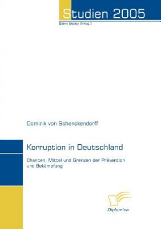 Kniha Korruption in Deutschland Dominik Von Schenckendorff
