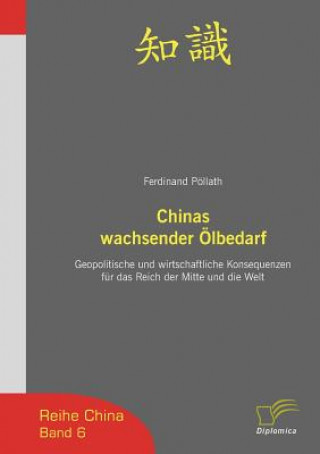 Könyv Chinas wachsender OElbedarf Ferdinand Pollath