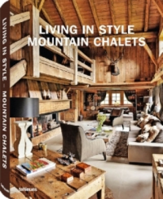 Kniha Living in Style Mountain Chalets 