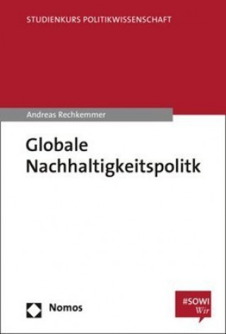 Kniha Globale Nachhaltigkeitspolitik Andreas Rechkemmer