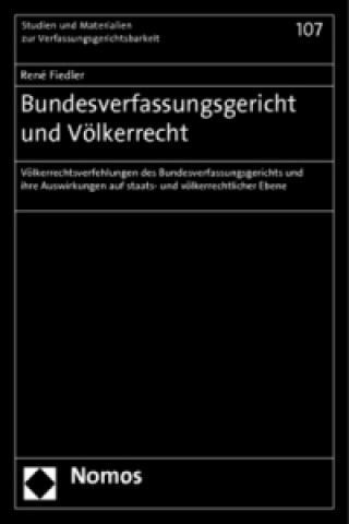 Könyv Bundesverfassungsgericht und Völkerrecht René Fiedler