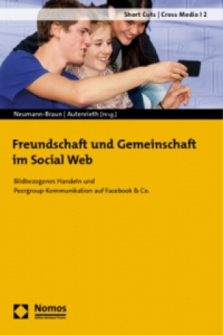 Buch Freundschaft und Gemeinschaft im Social Web Klaus Neumann-Braun