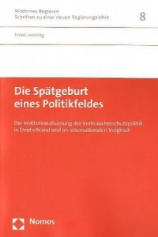 Kniha Die Spätgeburt eines Politikfeldes Frank Janning