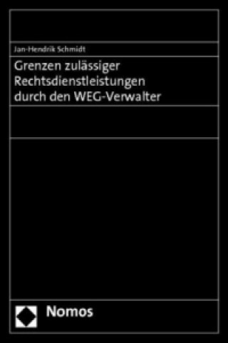 Könyv Grenzen zulässiger Rechtsdienstleistungen durch den WEG-Verwalter Jan-Hendrik Schmidt